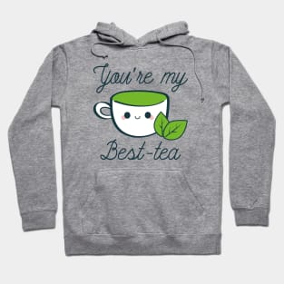 You’re My Best-Tea Hoodie